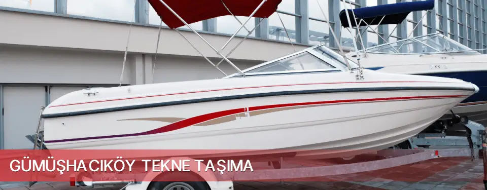 Gümüşhacıköy İlçemi Tekne Taşıma